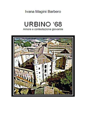 cover image of URBINO '68--Amore e contestazione giovanile